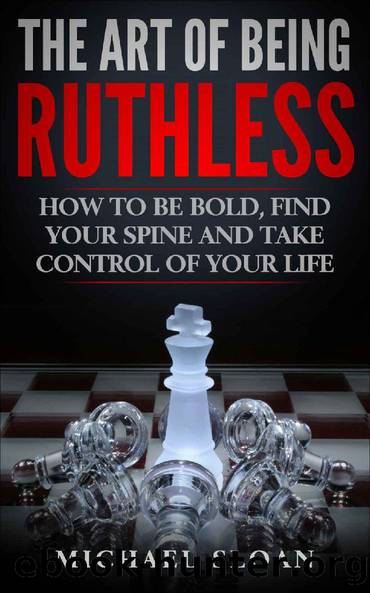 The Art of Being Ruthless by Michael Sloan