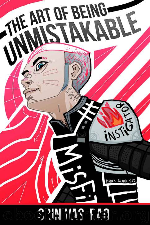 The Art of Being Unmistakable: A Collection of Essays About Making a Dent in The Universe by Rao Srinivas