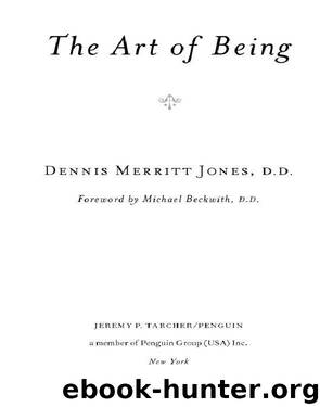 The Art of Being by Dennis Merritt Jones