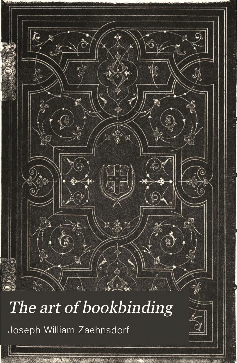 The Art of Bookbinding by Joseph William Zaehnsdorf