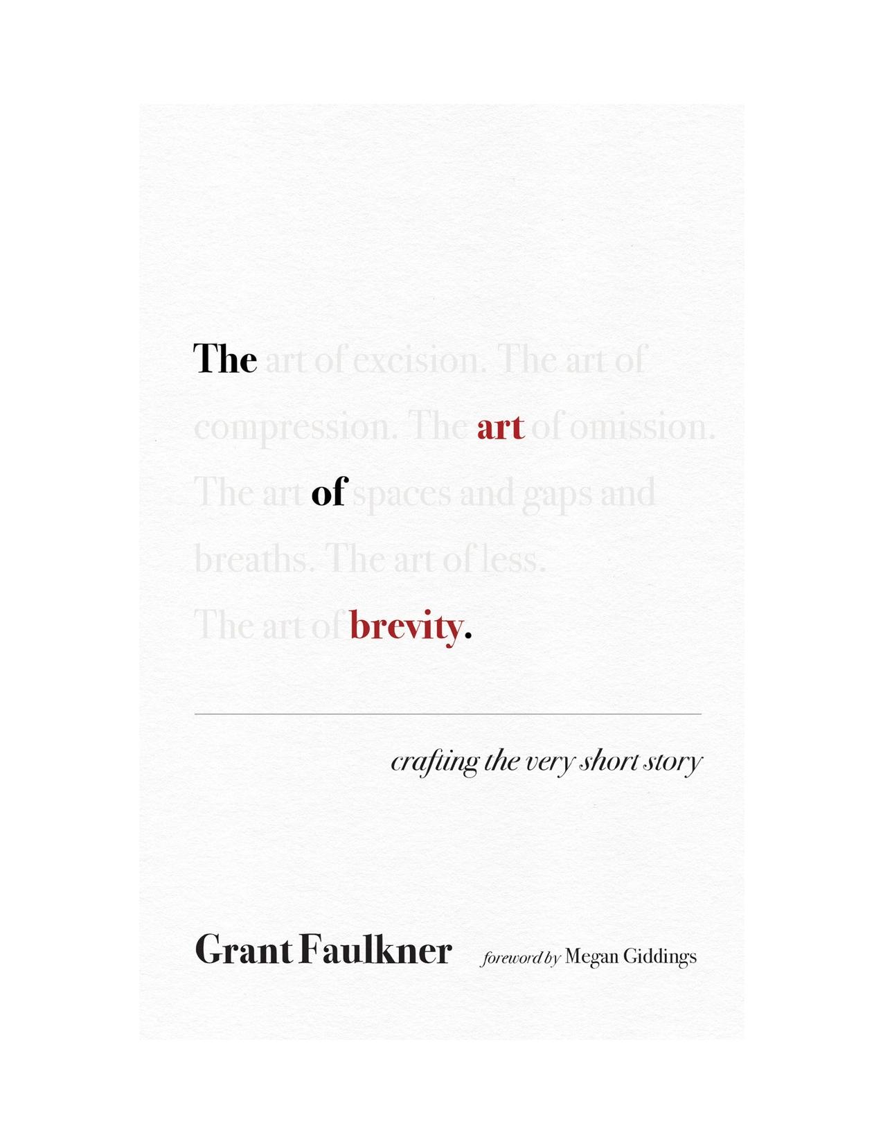 The Art of Brevity: Crafting the Very Short Story by Grant Faulkner Megan Giddings