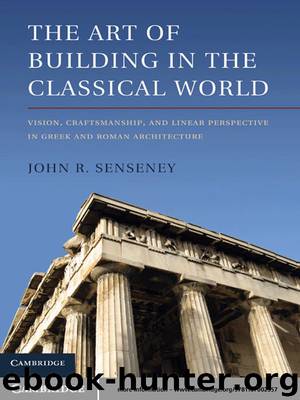 The Art of Building in the Classical World by John R. Senseney