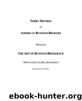 The Art of Business Brokerage: How to List and Sell Businesses by Monroe Terry
