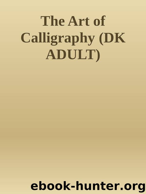 The Art of Calligraphy (DK ADULT) by Unknown