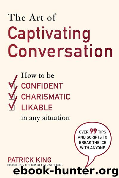 The Art of Captivating Conversation by King Patrick