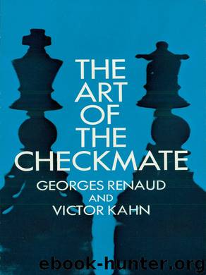 The Art of Checkmate by Georges Renaud & Victor Kahn