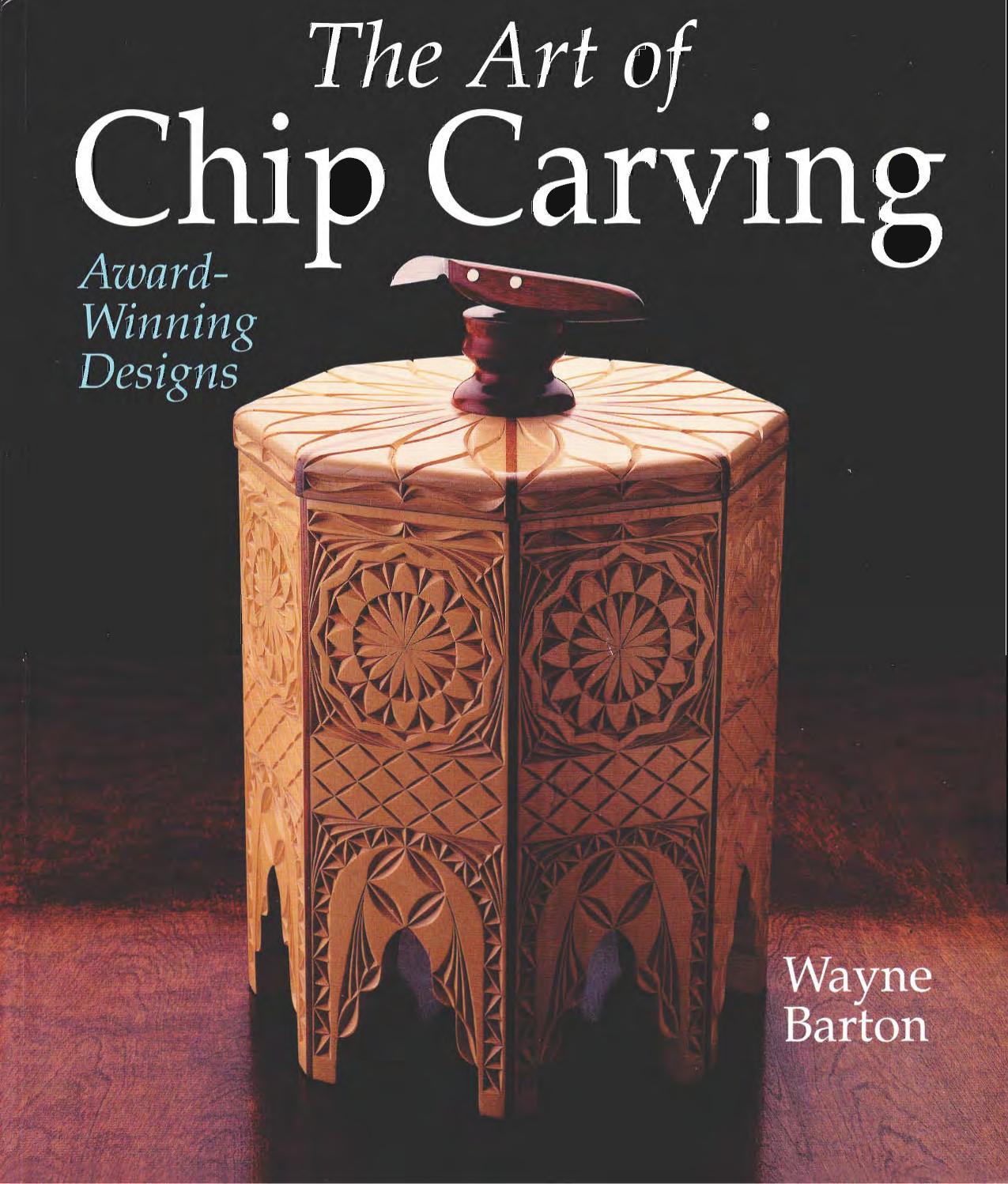 The Art of Chip Carving by Wayne Barton