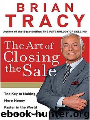 The Art of Closing the Sale by Brian Tracy