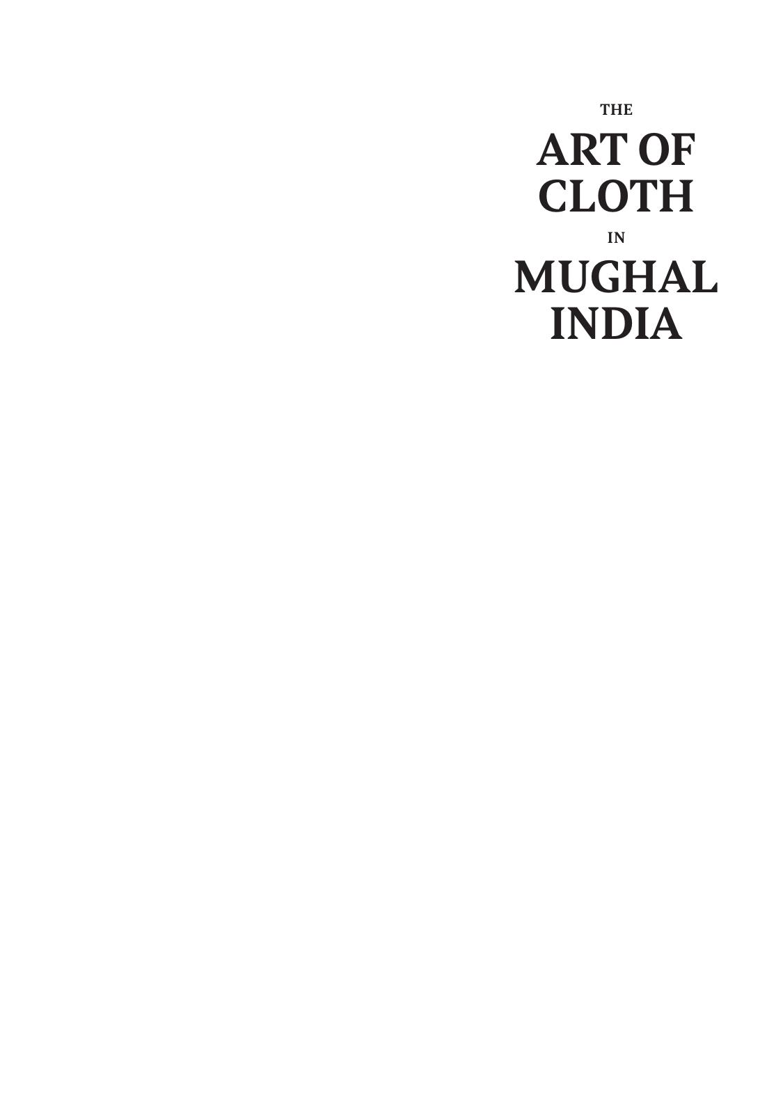The Art of Cloth in Mughal India by Sylvia Houghteling