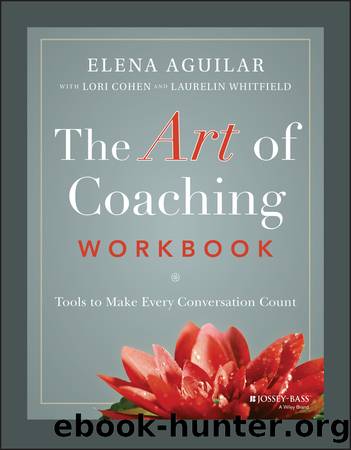 The Art of Coaching Workbook by Elena Aguilar