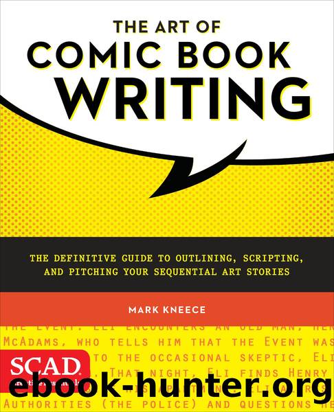The Art of Comic Book Writing by Mark Kneece