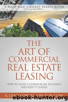 The Art of Commercial Real Estate Leasing by R. Craig Coppola