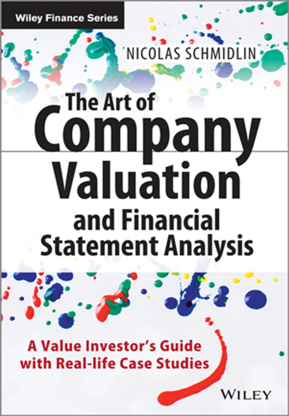 The Art of Company Valuation and Financial Statement Analysis by Nicolas Schmidlin