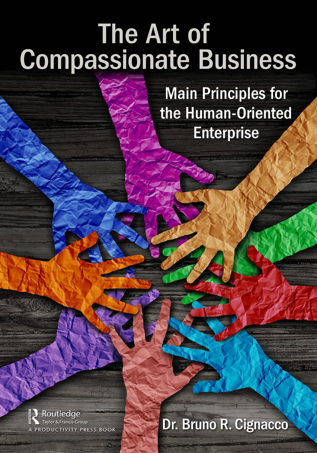 The Art of Compassionate Business: Main Principles for the Human-Oriented Enterprise by Unknow