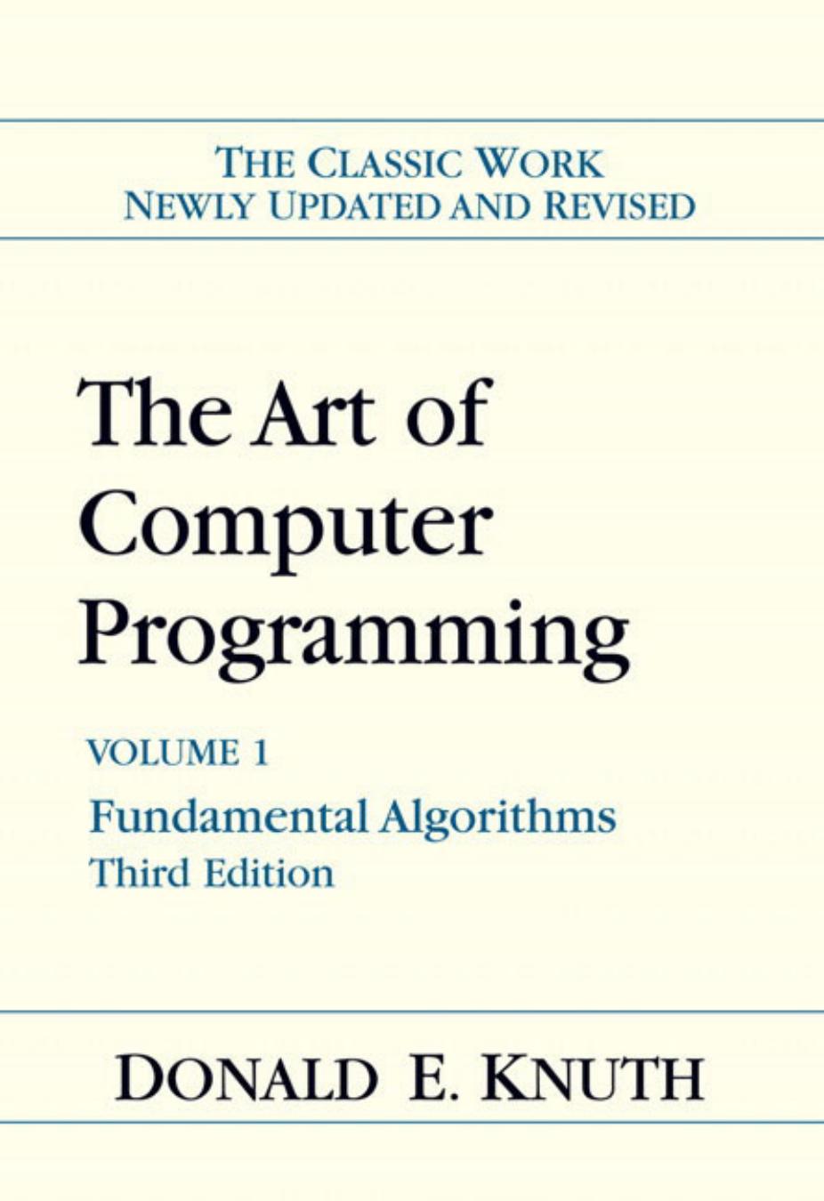 The Art of Computer Programming Volume 1 by Donald E. Knuth