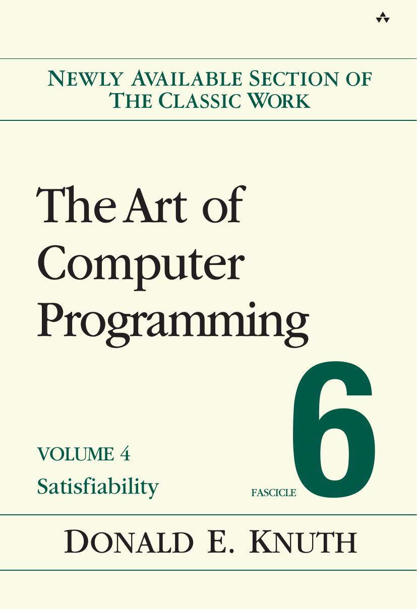 The Art of Computer Programming, Volume 4, Fascicle 6: Satisfiability by Donald E. Knuth