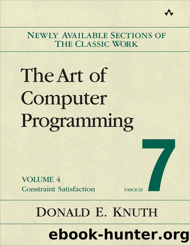 The Art of Computer Programming, Volume 4, Fascicle 7: Constraint Satisfaction (for Duc Minh) by Donald E. Knuth