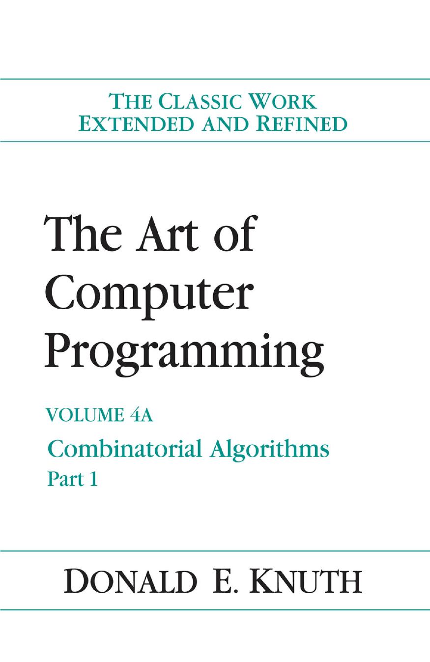 The Art of Computer Programming, Volume 4A: Combinatorial Algorithms, Part 1 by Knuth Donald Ervin