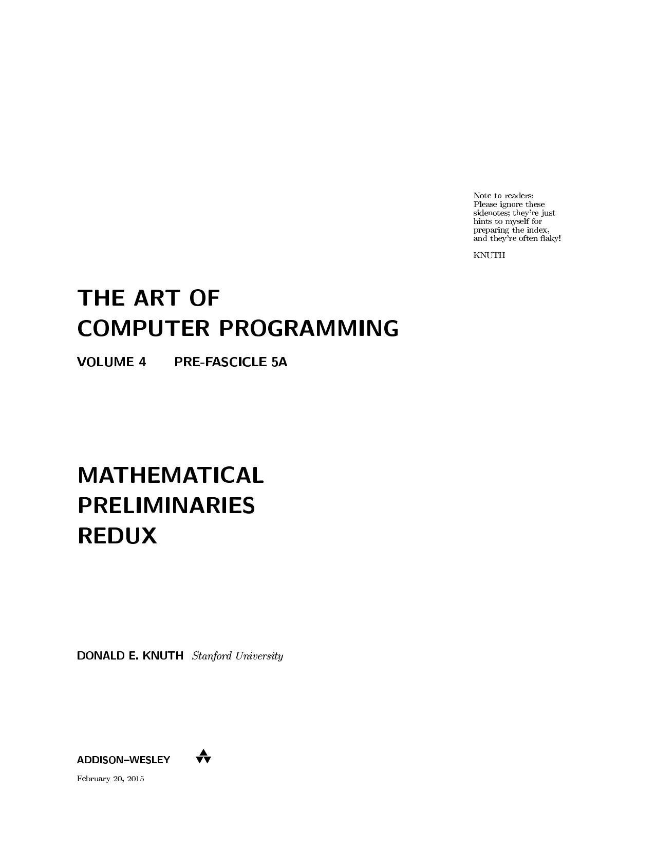 The Art of Computer Programming. Volume 4, Pre-Fascicle 5A: Mathematical Preliminaries Redux by Donald Knuth