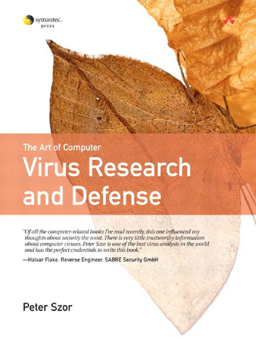 The Art of Computer Virus Research and Defense by Peter Szor
