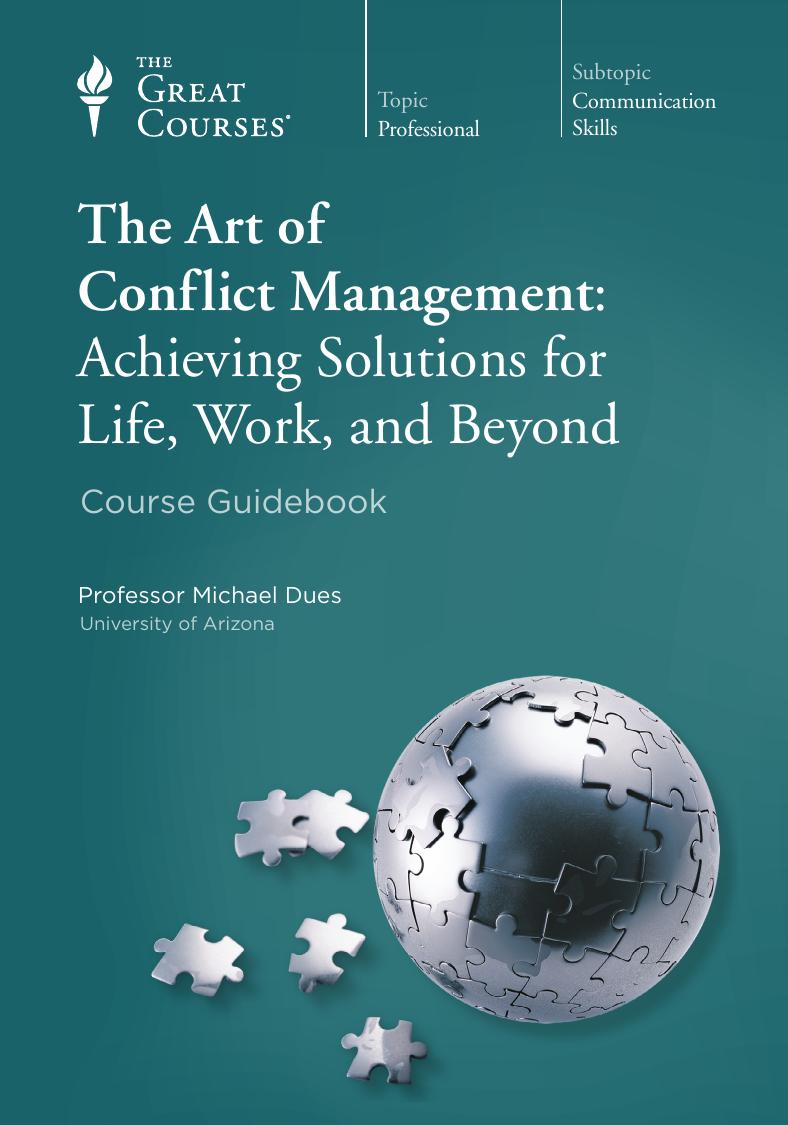 The Art of Conflict Management: Achieving Solutions for Life, Work, and Beyond by Michael Dues