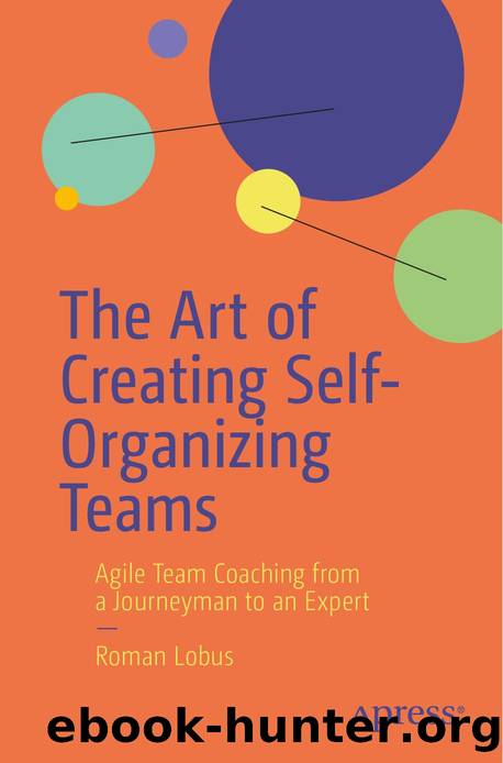 The Art of Creating Self-Organizing Teams by Unknown