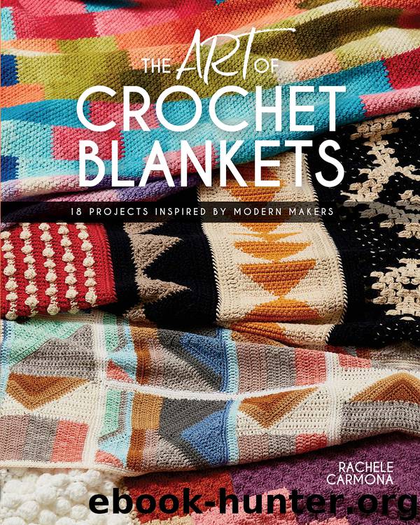 The Art of Crochet Blankets by Rachele Carmona