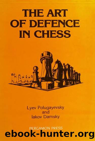 The Art of Defence in Chess (1988) by Lev Polugaevskii