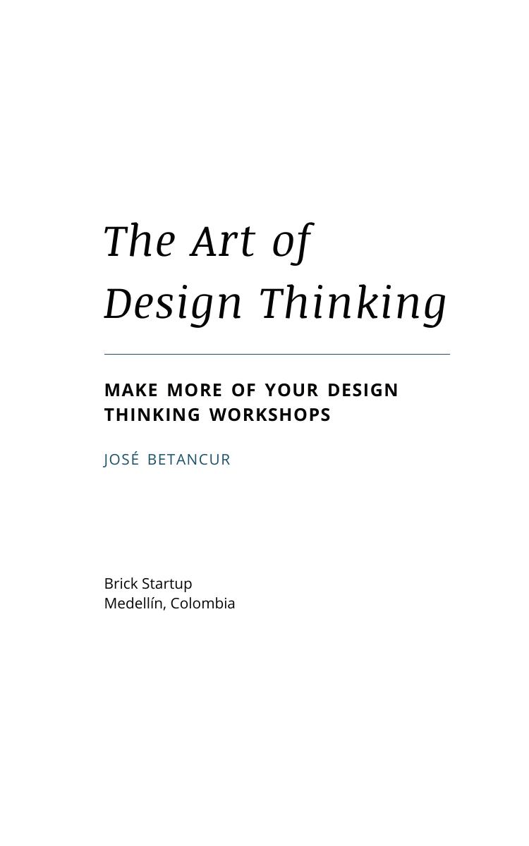 The Art of Design Thinking: Make more of your Design Thinking workshops by Unknown