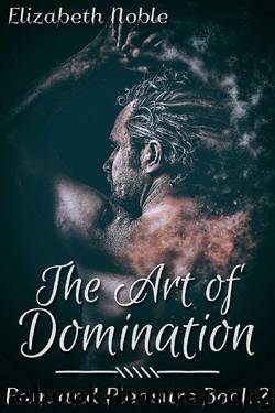The Art of Domination by Elizabeth Noble