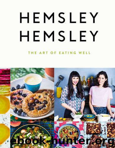 The Art of Eating Well by Hemsley Jasmine & Hemsley Melissa