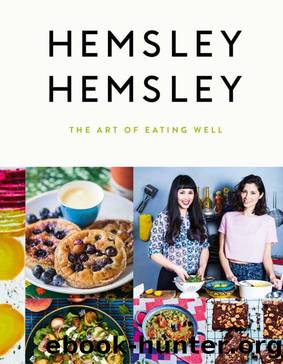 The Art of Eating Well by Jasmine Hemsley & Melissa Hemsley