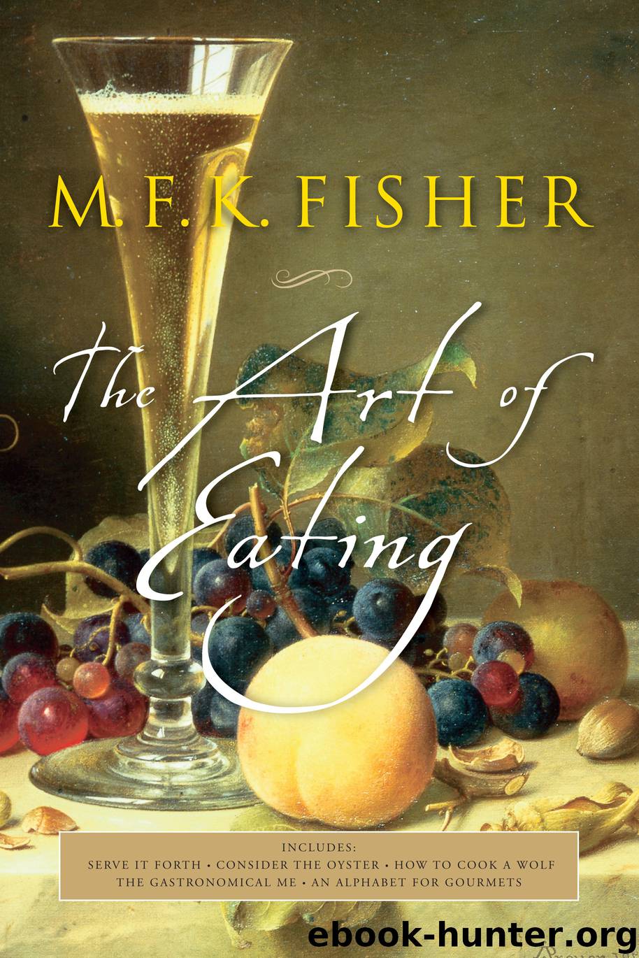The Art of Eating by M.F.K. Fisher