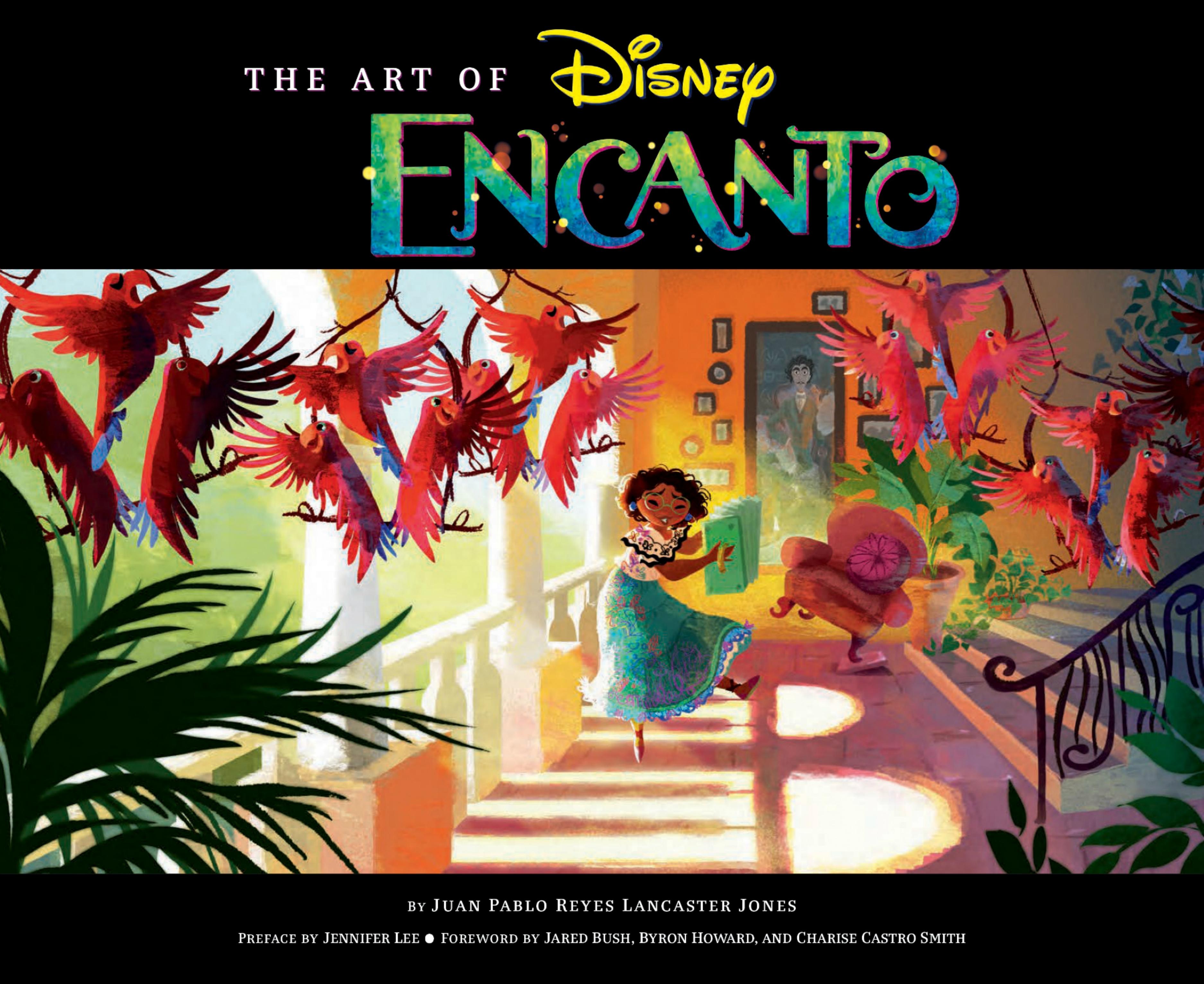 The Art of Encanto by Juan Pablo Reyes Lancaster Jones
