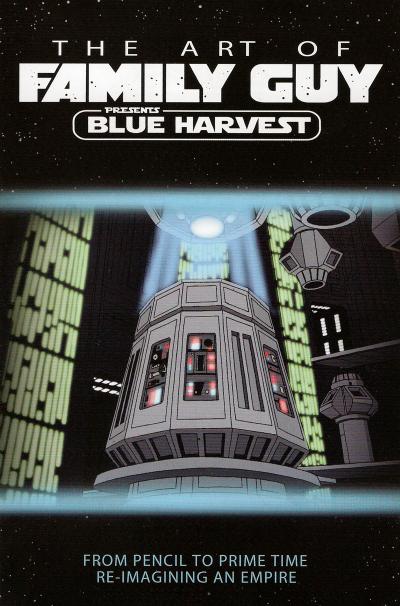 The Art of Family Guy Presents Blue Harvest by Starring Seth MacFarlane Alex Borstein Seth Green and Mila Kunis