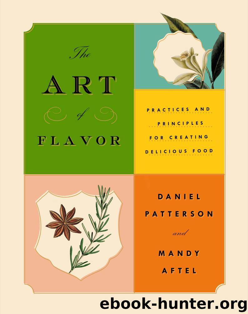 The Art of Flavor by Daniel Patterson & Mandy Aftel