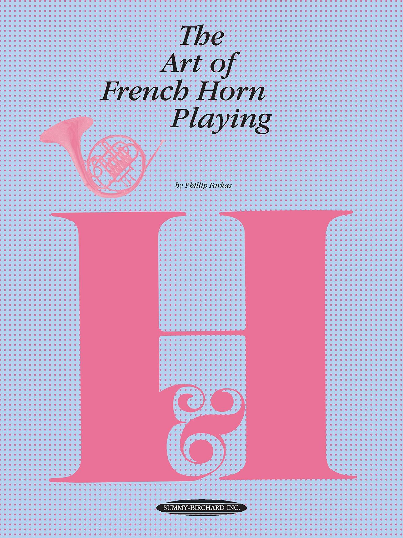 The Art of French Horn Playing by Philip Farkas