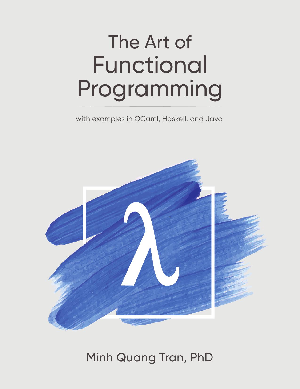 The Art of Functional Programming by Minh Quang Tran