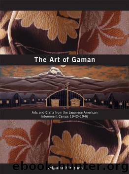 The Art of Gaman by Delphine Hirasuna