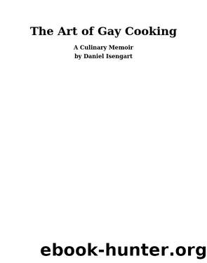 The Art of Gay Cooking by Daniel Isengart