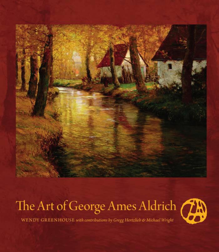 The Art of George Ames Aldrich by Wendy Greenhouse Gregg Hertzlieb Michael Wright