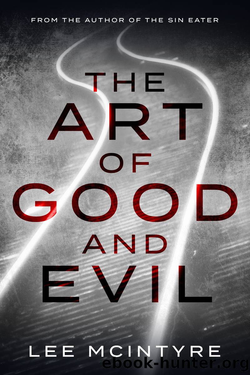 The Art of Good and Evil by Lee McIntyre