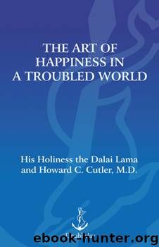 The Art of Happiness in a Troubled World by Dalai Lama & Howard C. Cutler