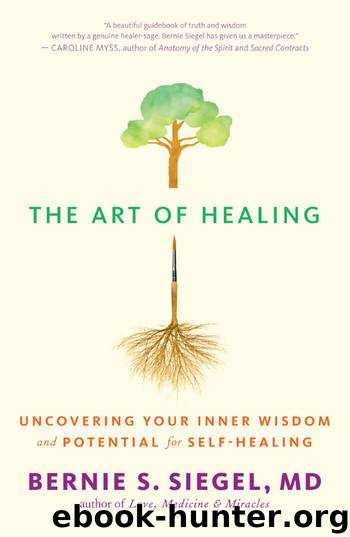 The Art of Healing by Bernie S. Siegel