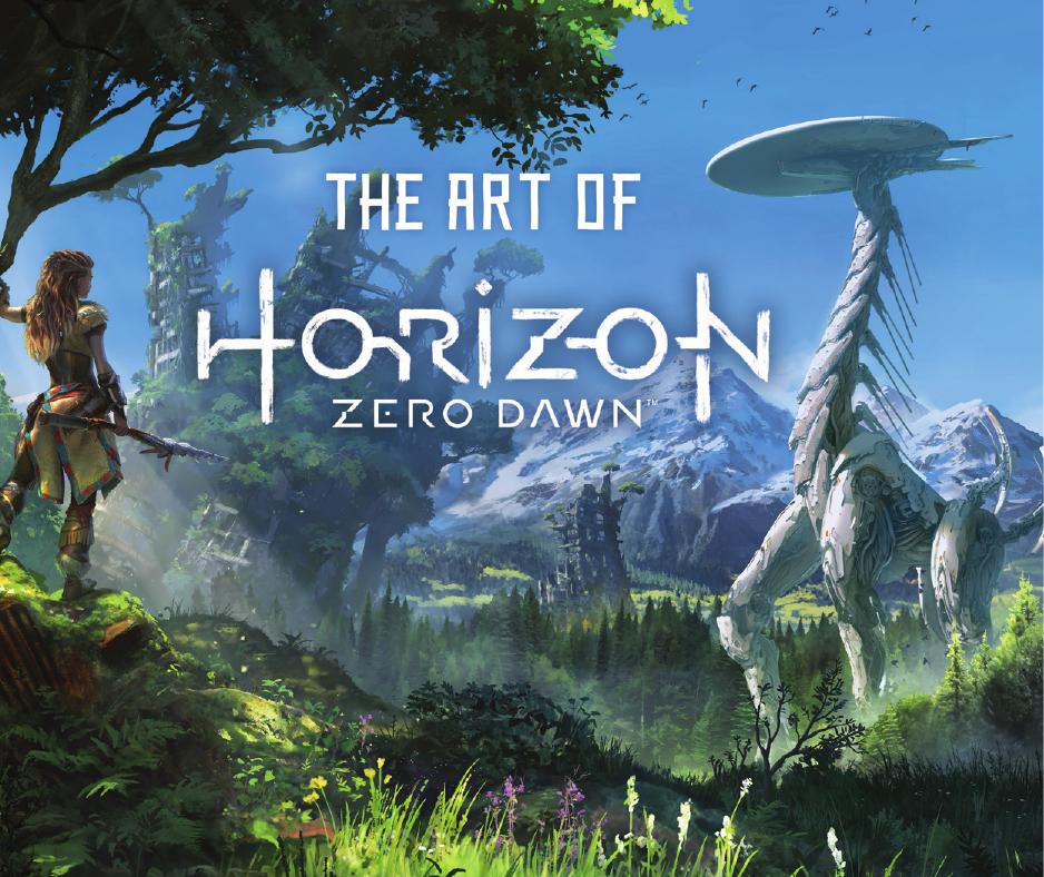 The Art of Horizon Zero Dawn (2017) by Unknown