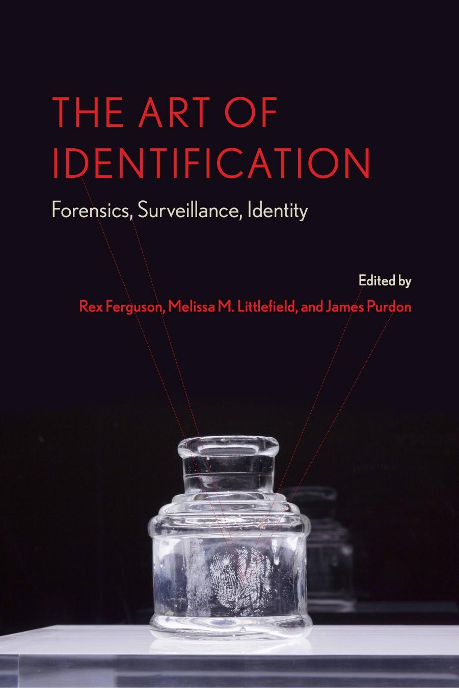 The Art of Identification: Forensics, Surveillance, Identity by unknow