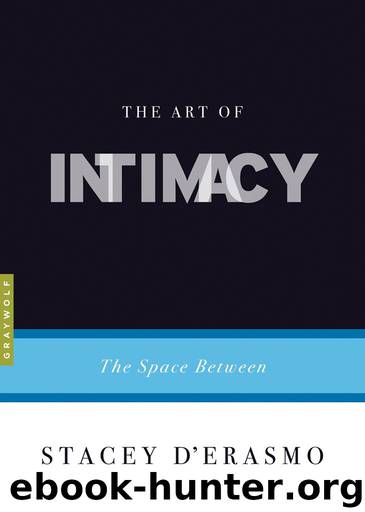 The Art of Intimacy by Stacey D'Erasmo