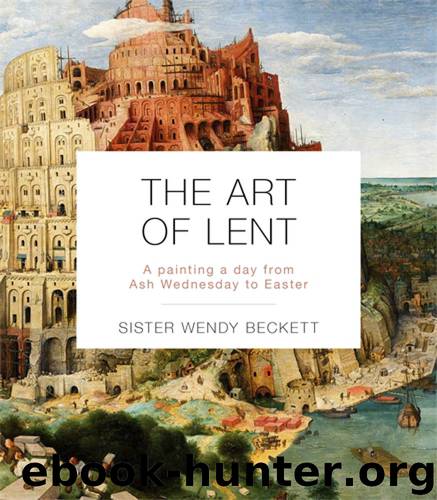 The Art of Lent by Sister Wendy Beckett