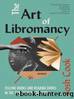 The Art of Libromancy: On Selling Books and Reading Books in the Twenty-first Century by Josh Cook