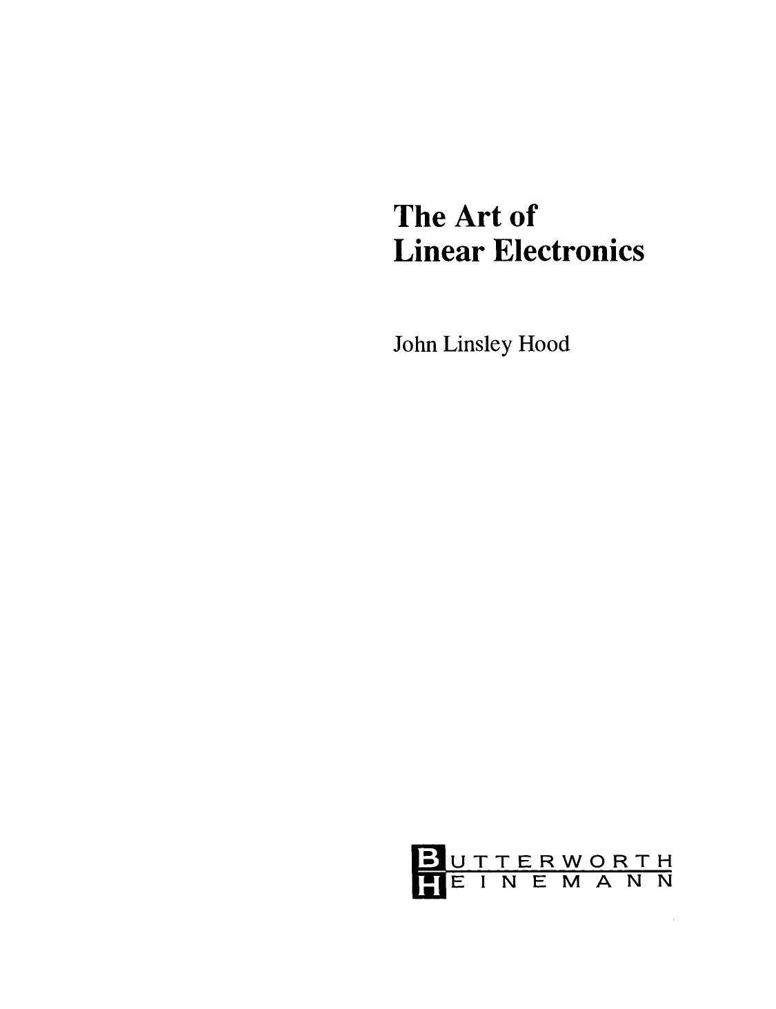 The Art of Linear Electronics by John Linsley Hood (Auth.)
